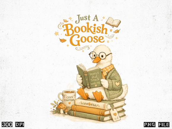 Just a Bookish Goose Cozy Reader PNG: A Versatile Digital Design for Creative Projects
