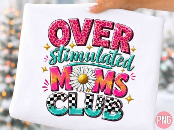 Overstimulated Moms Club Graphic PNG