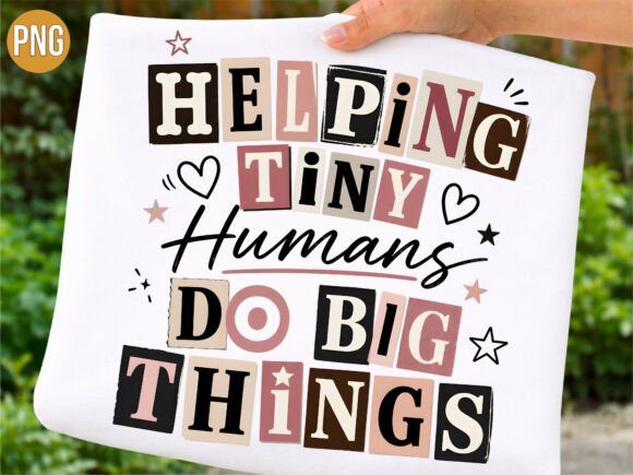 Tiny Humans Do Big Things Teacher PNG